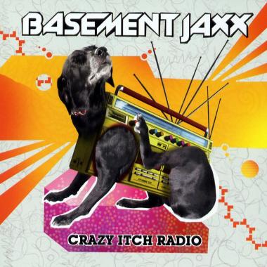 Basement Jaxx -  Crazy Itch Radio